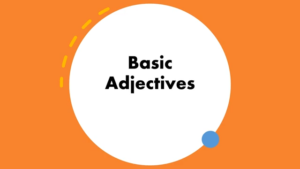 Basic Adjectives